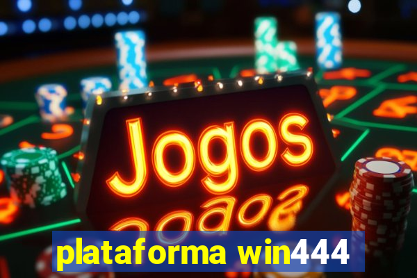 plataforma win444